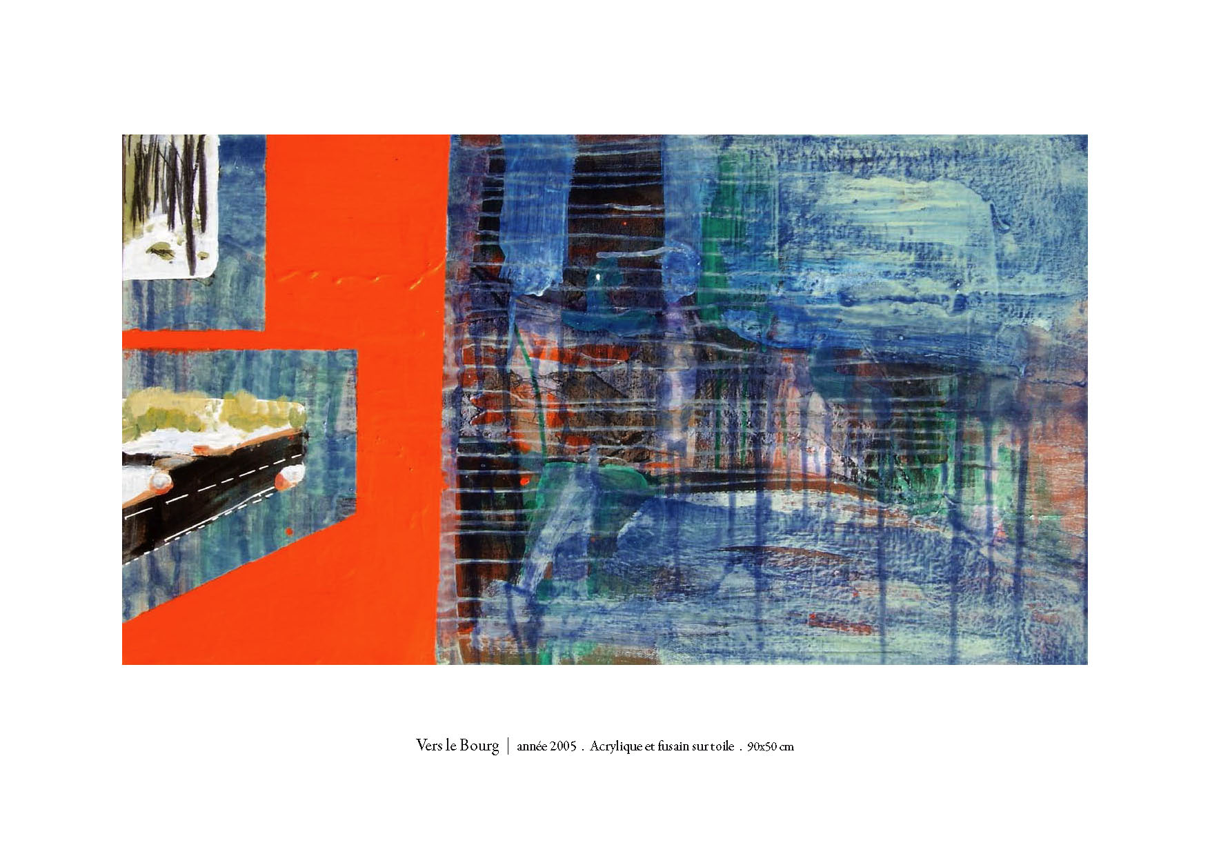 Robert Delafosse - Vers le bourg (90x50) 2006 acrylique et fusai sur toile Robert Delafosse - Vers le bourg (90x50) 2006 acrylique et fusai sur toile