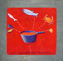 Chantal REMY - la soupe de poissons, 40x40cm, gouache sur zinc Chantal REMY - la soupe de poissons, 40x40cm, gouache sur zinc