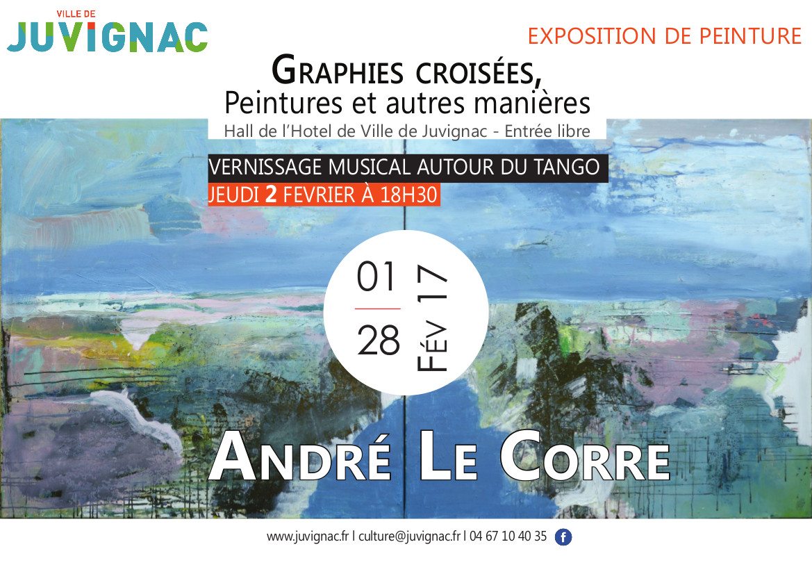 Graphies croisées, peintures et autres manières . André Le Corre