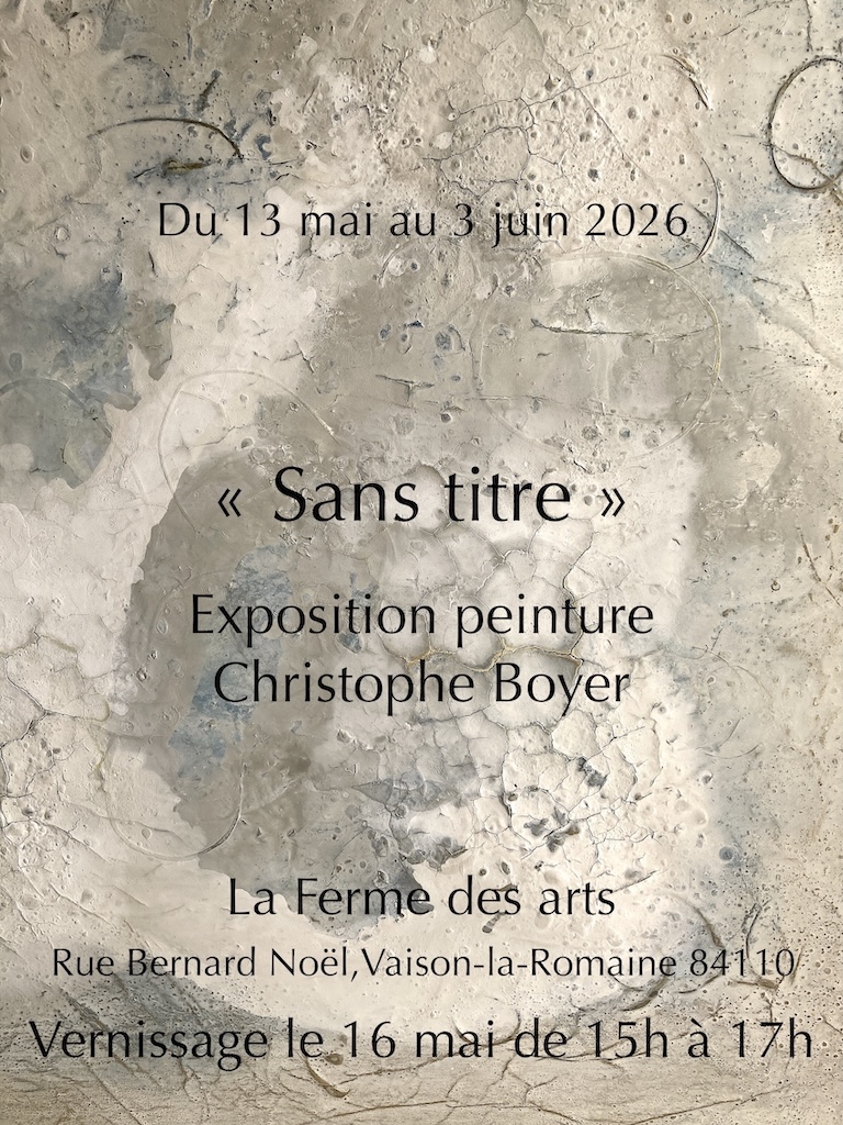 Exposition "Sans titre" à la Ferme des Arts - Vaison-la-Romaine (84)