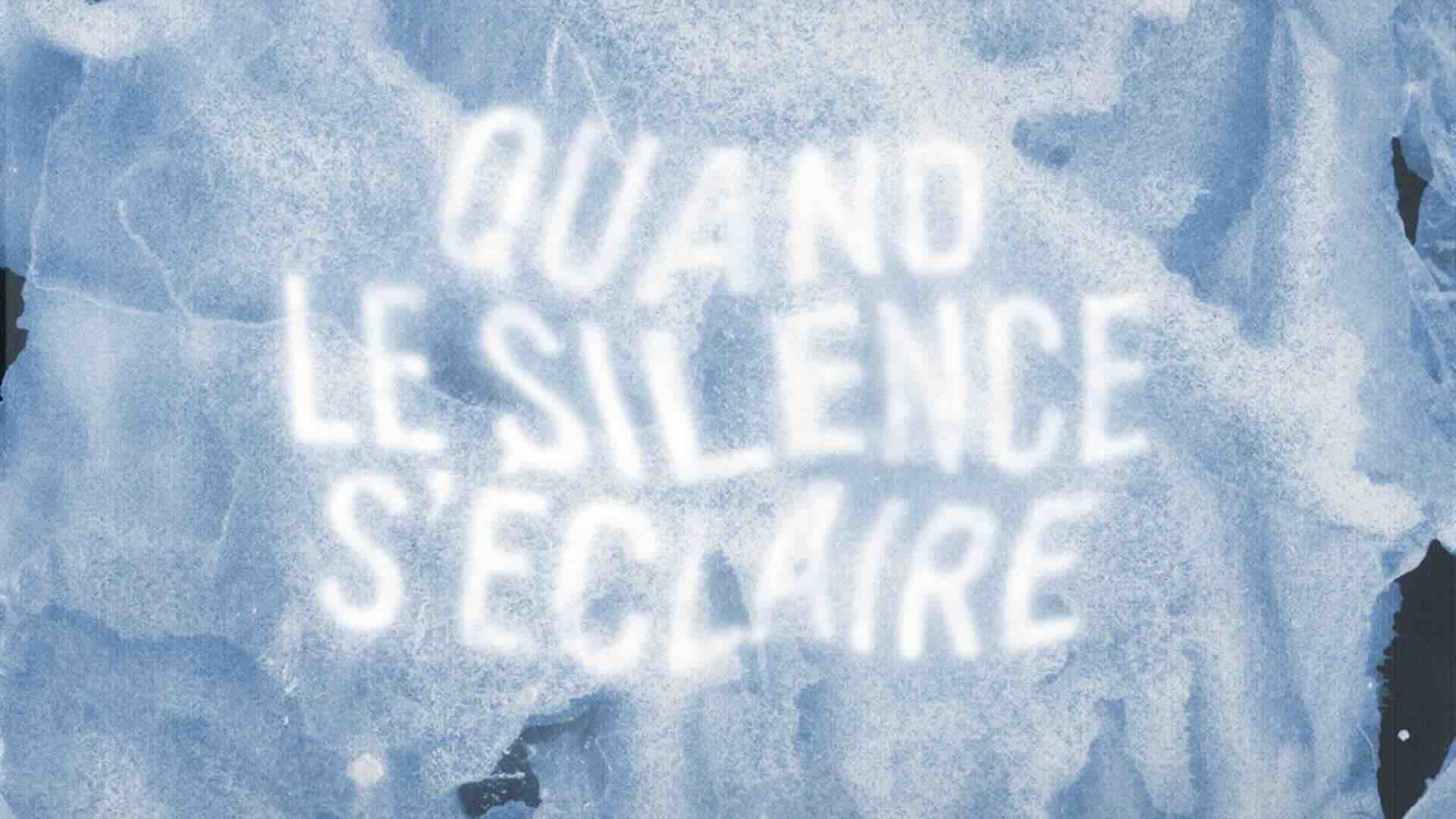 Quand le silence s'éclaire