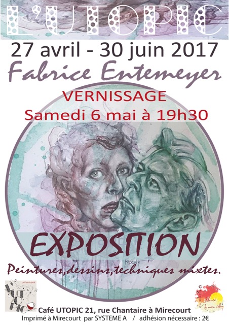 EXPOSITION FABRICE ENTEMEYER, L'UTOPIC, MIRECOURT