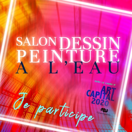 Participation au Salon du Dessin et de la Peinture à l'eau, Art Capital 2020