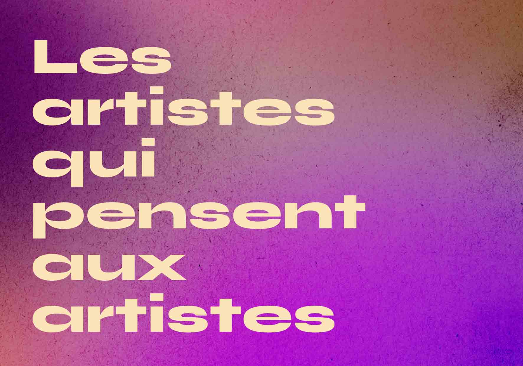 Les artistes qui pensent aux artistes