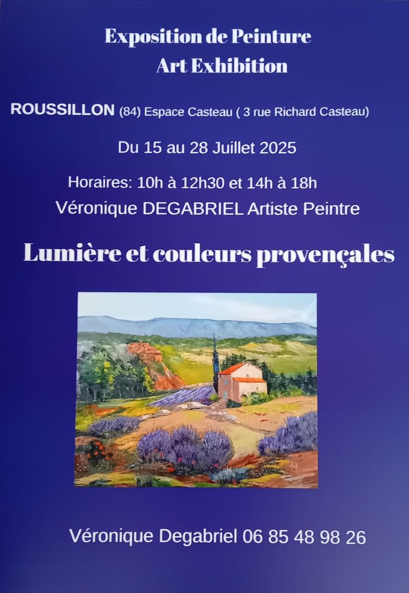 expo peinture Véronique DEGABRIEL . Lumière et Couleurs provençales
