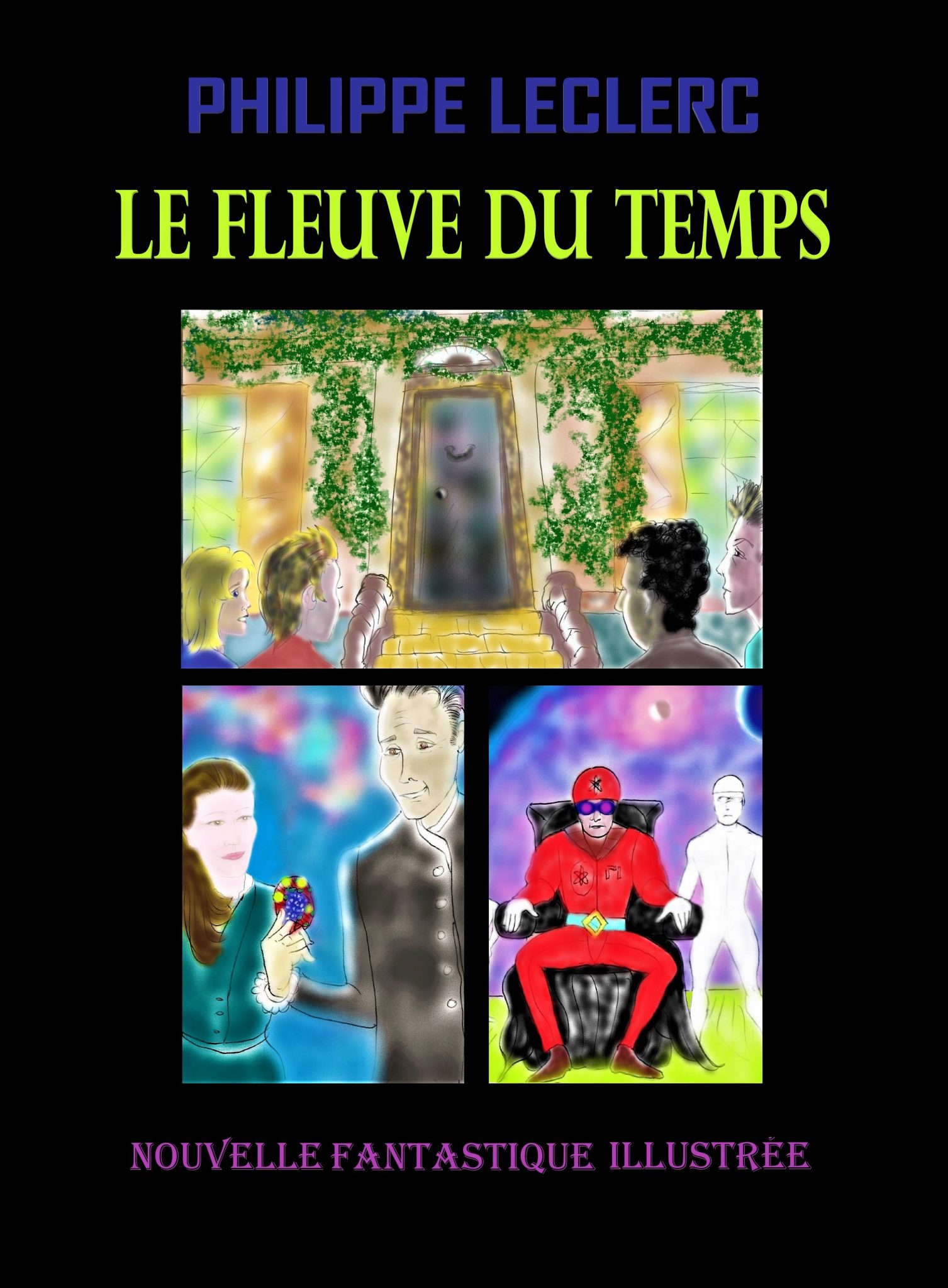 LE FLEUVE DU TEMPS - Nouvelle fantastique de Philippe LECLERC