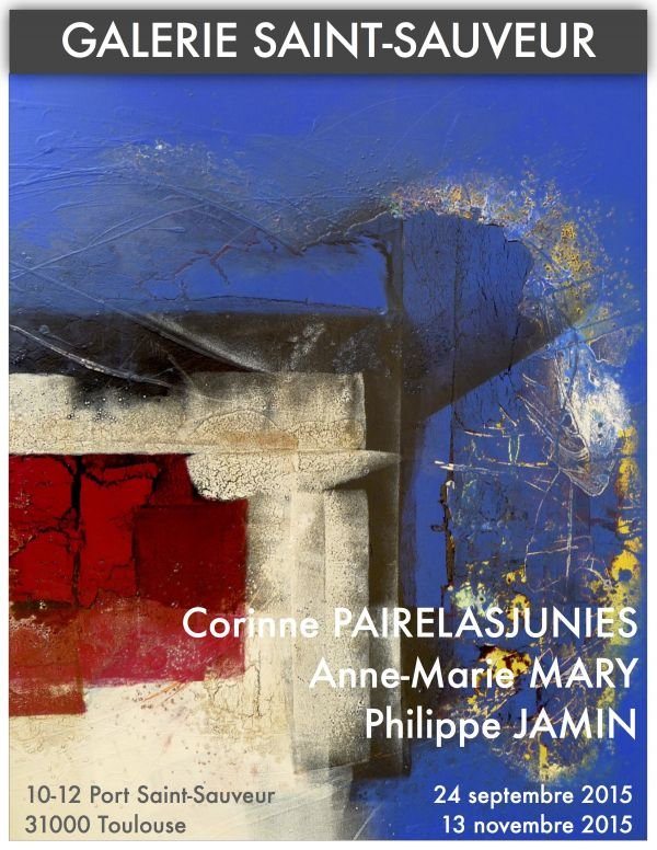 Exposition Corinne PAIRELASJUNIES, Anne-Marie MARY & Philippe JAMIN