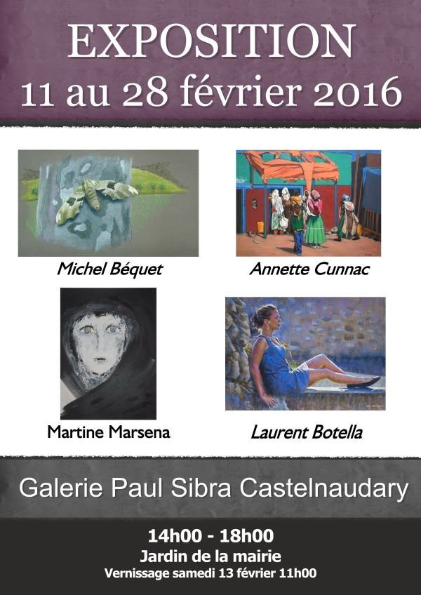 Exposition Michel Béquet, Martine Marsena, Annette Cunnac et Laurent Botella