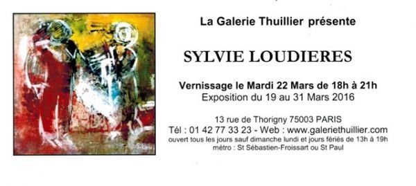 EXPOSITION  SYLVIE LOUDIERES, Galerie Thuillier