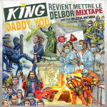 King Daddy Yod - Revient mettre le Delbor - Mixtape by Selecta Antwan par Babatundé BANJOKO