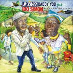 King Daddy Yod feat Ibo Simon - \"Même Si Je Dois Mourir Un Jour\" par Babatundé BANJOKO